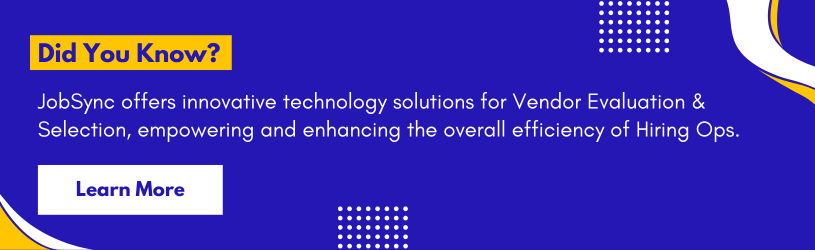 JobSync offers innovative technology solutions for Vendor Evaluation & Selection, empowering organizations to streamline their vendor management processes, choose the right tools and partners, align tech needs with business goals, and enhance the overall efficiency of Hiring Operations.